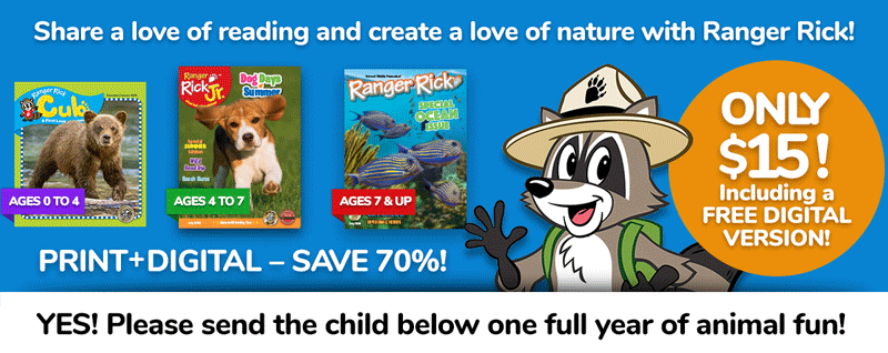 Ranger Rick Magazines - $15.00 Print and Digital Subscription Offer
